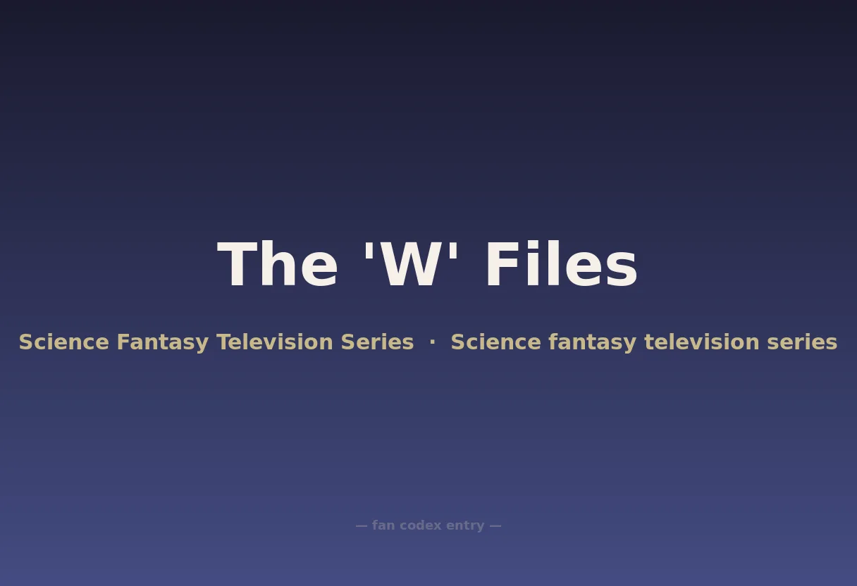 The 'W' Files